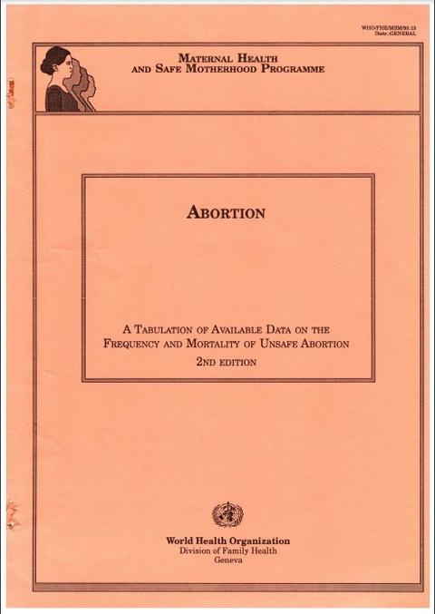 Abortion: A Tabulation Of Available Data On The Frequency And Mortality Of Unsafe Abortion - 2nd ...